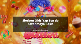 Slotbon Giriş Yap Sen de Kazanmaya Başla